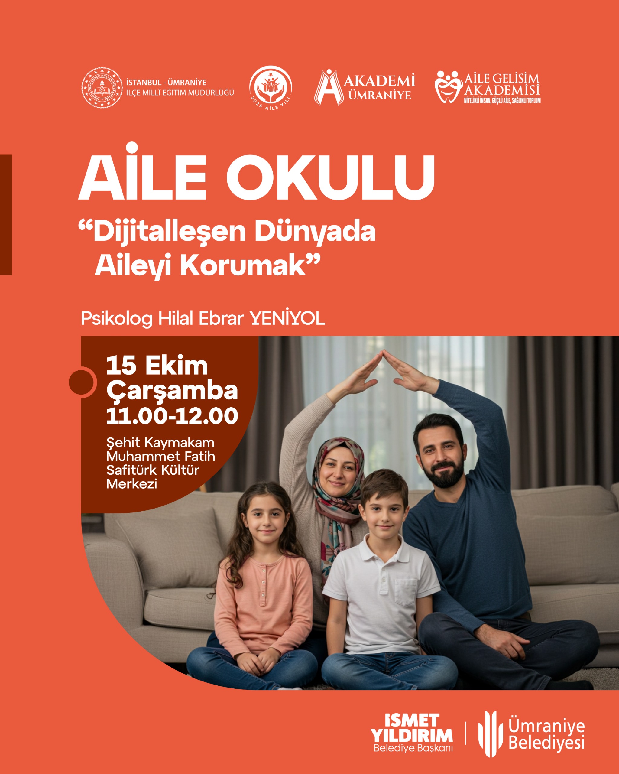 AİLE OKULU ”DİJİTALLEŞEN DÜNYADA AİLEYİ KORUMAK”